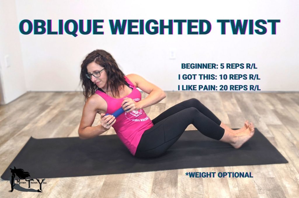Oblique Weighted Twist Core Driver Exercise Mother Trucker yoga Blog Post