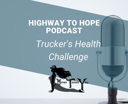 Highway to Hope Podcast Episode 1 with Mother Trucker Yoga