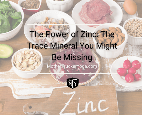 Zinc Mother Trucker Yoga Blog