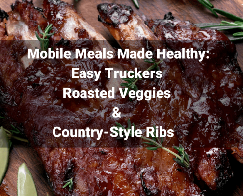 Mobile Meals Made Healthy: Easy Truckers Roasted Veggies & Country-Style Ribs Mother Trucker Yoga BLog