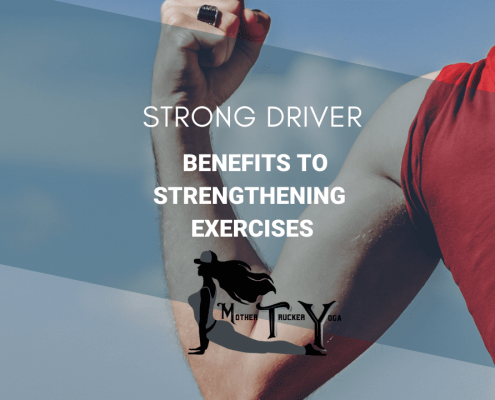 STRONG DRIVER – BENEFITS TO STRENGTHENING EXERCISES mother trucker yoga blog