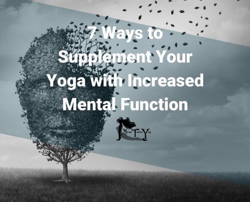 7 Ways to Supplement Your Yoga with Increased Mental Function Mother Trucker Yoga Blog Post cover image