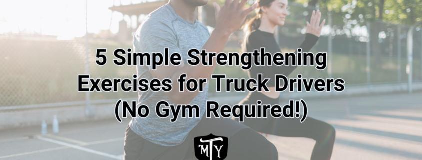 Strengthening Exercises for truckers