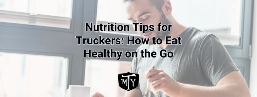 Nutrition for truckers eating healthy