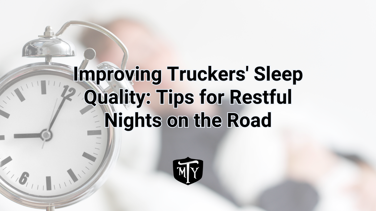 Improving Truckers' Sleep Quality: Tips for Restful Nights on the Road ...