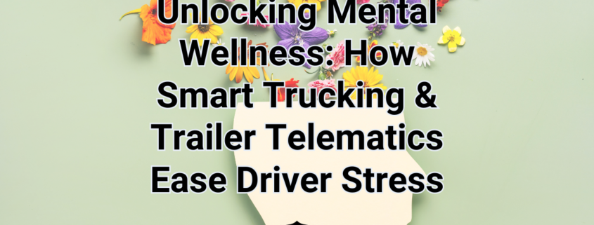 Unlocking Mental Wellness: How Smart Trucking & Trailer Telematics Ease Driver Stress image cover Mother Trucker Yoga