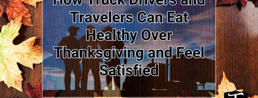 How Truck Drivers and Travelers Can Eat Healthy Over Thanksgiving and Feel Satisfied Image Cover Mother Trucker Yoga