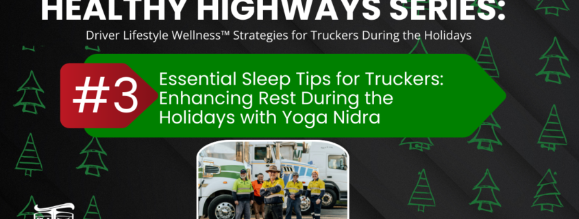 Essential Sleep Tips for Truckers: Enhancing Rest During the Holidays with Yoga Nidra Mother Trucker yoga Cover Image