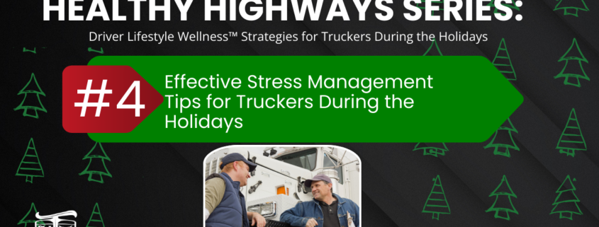 Effective Stress Management Tips for Truckers During the Holidays Mother Trucker Yoga